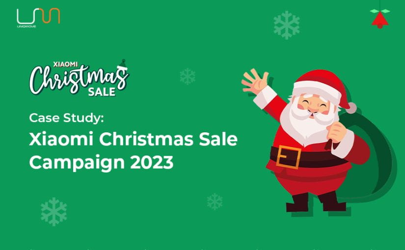 Case Study: Xiaomi Christmas Sale Campaign 2023